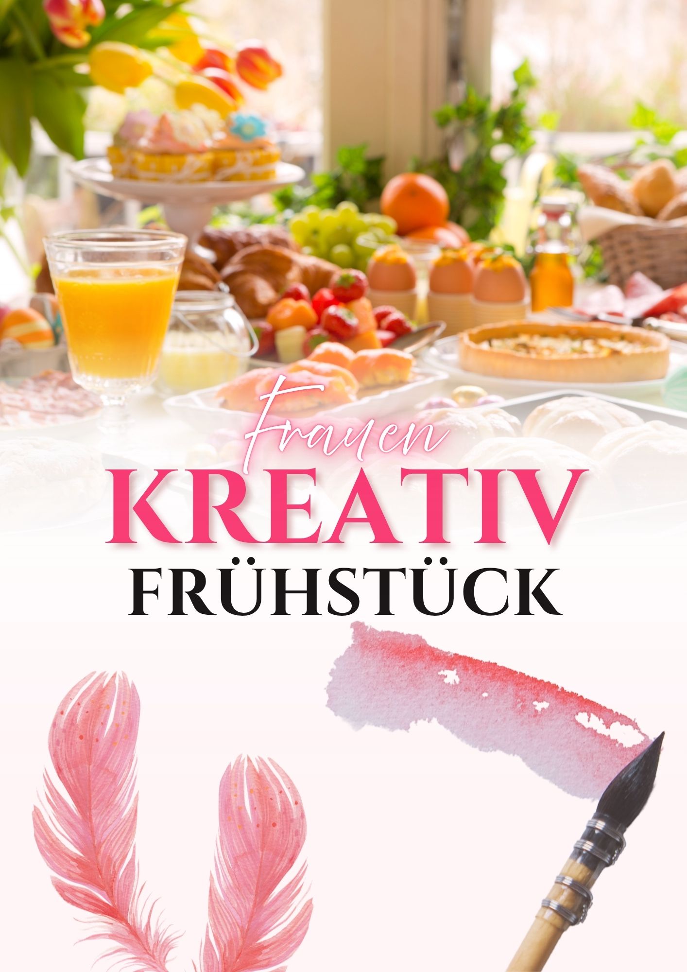 Kreativ-Frühstück für Frauen – Deine Auszeit vom Alltag
